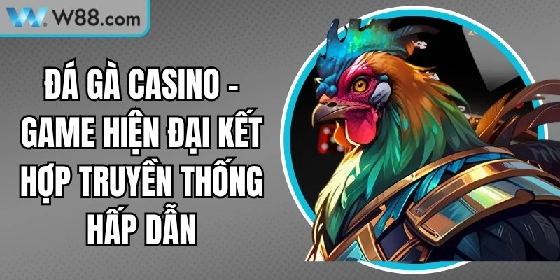 Đá Gà Casino